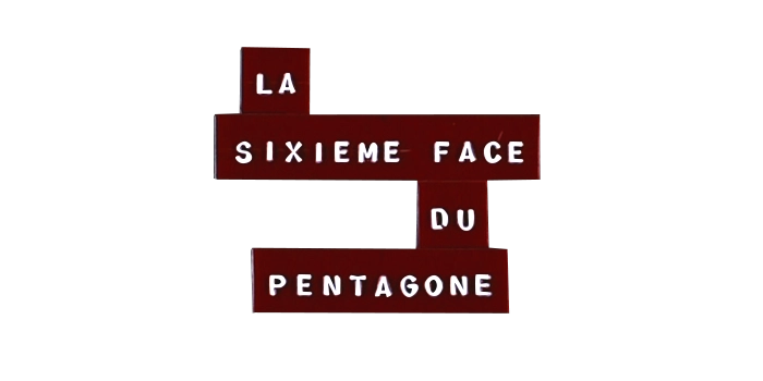 La Sixième Face du Pentagone